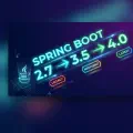 [Spring Boot 마이그레이션] 2.7에서 4.0으로 가는 길: 단계적 전략 정리